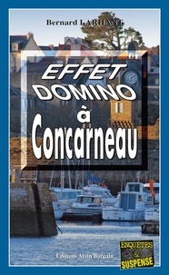 Bernard Larhant - Effet domino à Concarneau.