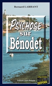 Bernard Larhant - Psychose sur Bénodet.