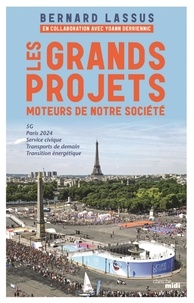 Tlchargements de livres lectroniques gratuits Les grands projets  - Moteurs de notre socit 9782749164007 par Bernard Lassus MOBI