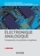 Electronique analogique. Composants et systèmes complexes 2e édition