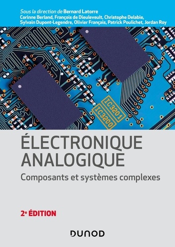 Electronique analogique. Composants et systèmes complexes 2e édition