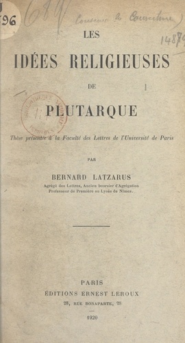 Les idées religieuses de Plutarque. Thèse présentée à la Faculté des lettres de l'Université de Paris