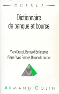 Bernard Laurent et Bernard Belletante - Dictionnaire de banque et bourse.