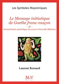 Le message initiatique de Goethe franc-maçon