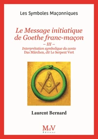 Le Message initiatique de Goethe franc-maçon