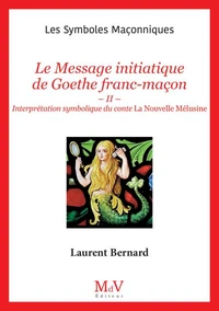 Le message initiatique de Goethe franc-maçon