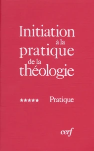 Initiation à la pratique de la théologie
