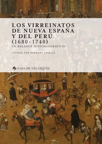 Los virreinatos de Nueva España y del Perú (1680-1740). Un balance historiografico