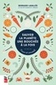 Bernard Lavallée - Sauver la planète une bouchée à la fois - Trucs et conseils.