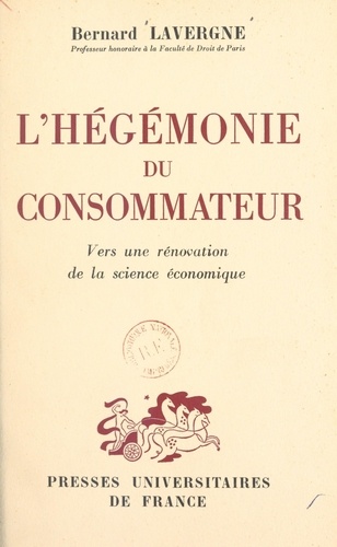 L'hégémonie du consommateur. Vers une rénovation de la science économique