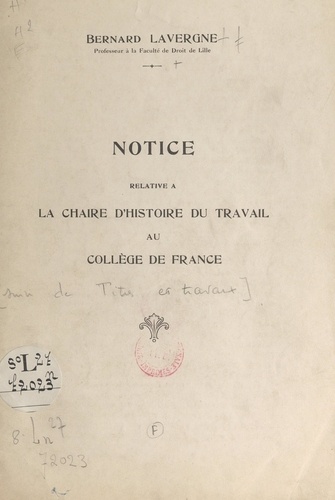 Notice relative à la chaire d'histoire du travail au Collège de France