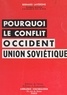 Bernard Lavergne - Pourquoi le conflit occident-Union soviétique ?.