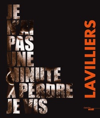 Bernard Lavilliers - Je n'ai pas une minute à perdre, je vis.