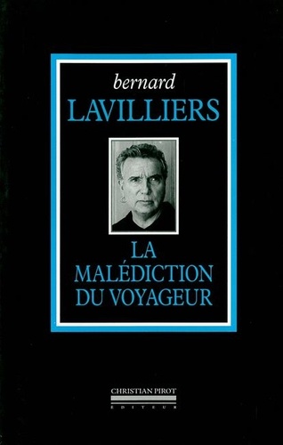 Bernard Lavilliers - La malédiction du voyageur - L'intégrale (1984-2004).
