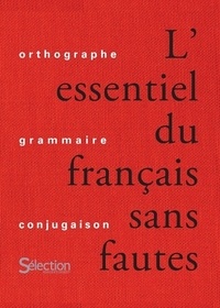 Bernard Laygues et Christine Delangle - L'essentiel du français sans fautes.
