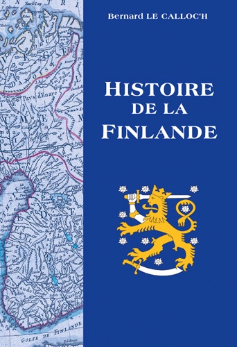 Bernard Le Calloc'h - Histoire de la Finlande.