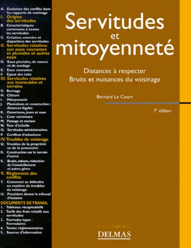 Bernard Le Court - Servitudes Et Mitoyennete. 7eme Edition.