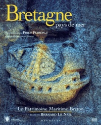 Bernard Le Nail et Philip Plisson - Bretagne. Pays De Mer.