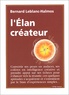 Bernard Leblanc-Halmos - L'Elan créateur.