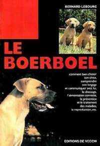 Bernard Lebourg - Le Boerboel.