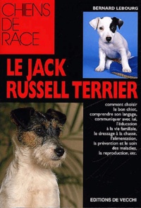 Bernard Lebourg - Le Jack Russell Terrier.