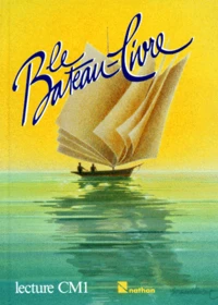 Lecture Cm1 Le Bateau-Livre. Textes, Documents, Images
