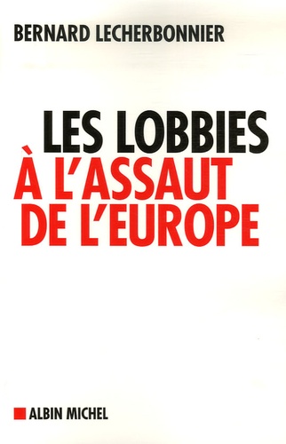 Les lobbies à l'assaut de l'Europe