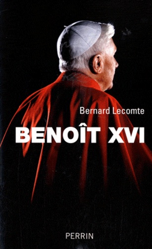 Bernard Lecomte - Benoit XVI.