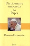 Bernard Lecomte - Dictionnaire amoureux des Papes.