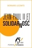 Bernard Lecomte - Jean-Paul II et Solidarnosc.