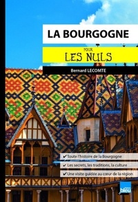 Bernard Lecomte - La Bourgogne pour les nuls.