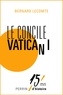 Bernard Lecomte - Le concile Vatican I.