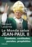 Le monde selon Jean-Paul II. Combats, certitudes, paroles, prophéties