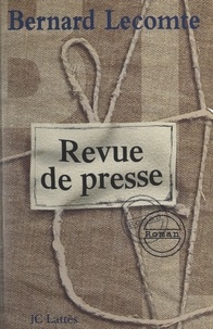 Bernard Lecomte - Revue de presse.