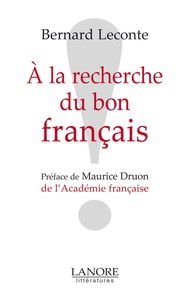 Bernard Leconte - A la recherche du bon français !.