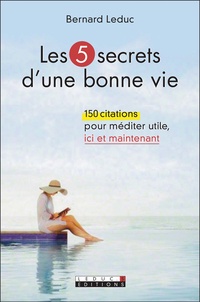 Bernard Leduc - Les 5 secrets d'une bonne vie.