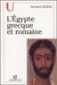 Bernard Legras - L'Egypte grecque et romaine.