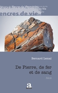 Téléchargement des manuels d'espagnol De Pierre, de fer et de sang par Bernard Lemal 9782806137630  (French Edition)