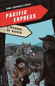 Pacific express v 04 l'inconnu de beaver