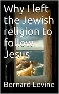 Why I Left the Jewish Religion to Follow Jesus