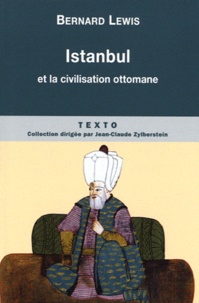 Bernard Lewis - Istanbul et la civilisation ottomane.