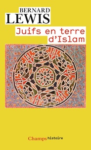 Bernard Lewis - Juifs en terre d'islam.