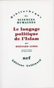 Bernard Lewis - Le Langage politique de l'islam.