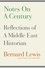 Notes on a Century. Reflections of A Middle East Historian