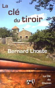 Bernard Lhoste - La clé du tiroir Tome 1 : .