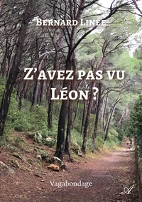 Bernard Linée - Z’avez pas vu Léon ?.