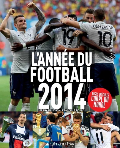 Bernard Lions et Franck Le Dorze - L'année du football 2014.