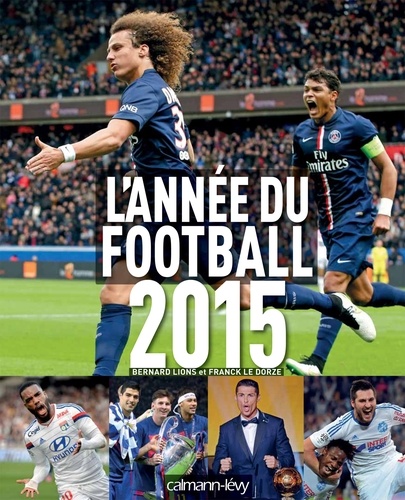Bernard Lions et Franck Le Dorze - L'Année du football 2015.