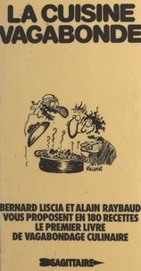 Bernard Liscia et Alain Raybaud - La cuisine vagabonde.