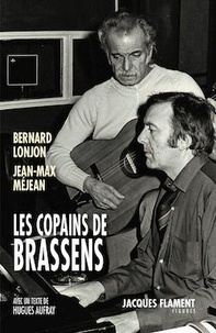 Bernard Lonjon et Jean-Max Méjean - Les copains de Brassens.